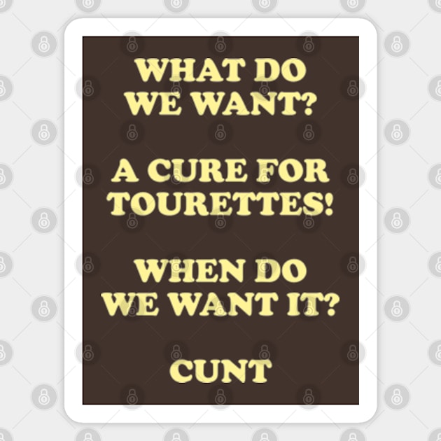 A Cure For Tourettes Magnet by Three Meat Curry